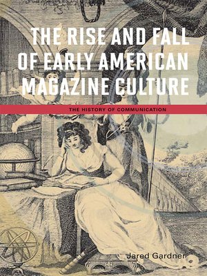 cover image of The Rise and Fall of Early American Magazine Culture
